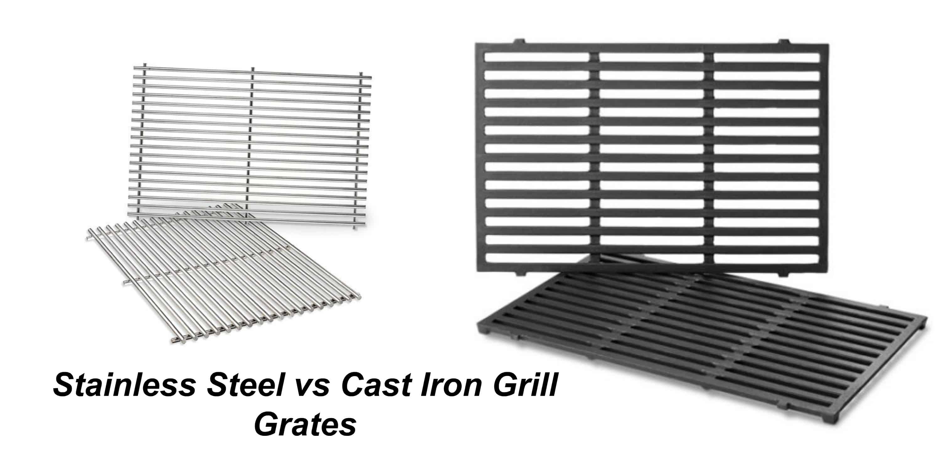 Stainless Steel vs Cast Iron Grates