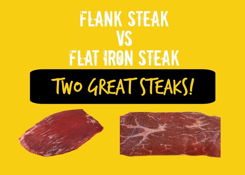 Flat Iron vs Flank Steak